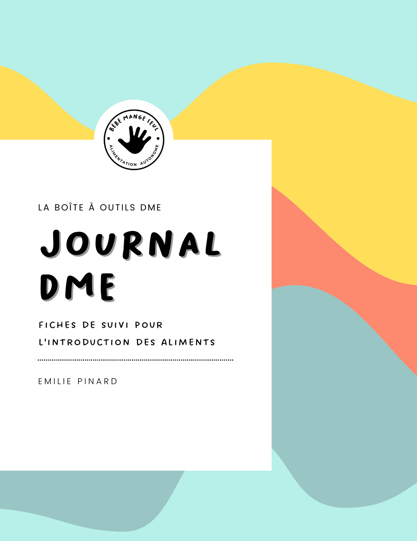 MINI EBOOK / Journal DME - Fiches de suivi pour l'introduction des aliments